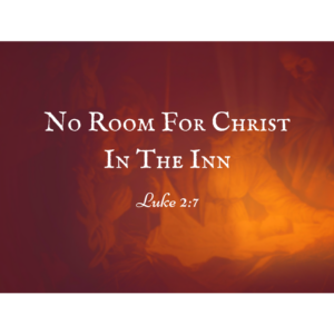 no-room-for-christ-in-the-inn