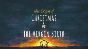 the-origin-of-christmas-and-the-virgin-birth